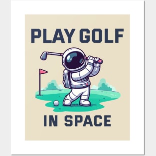 Playing golf in Space - Play with Astro Posters and Art